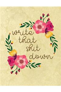 Write That Shit Down