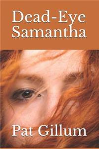 Dead-Eye Samantha