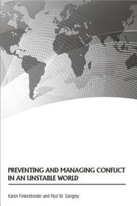 Preventing and Managing Conflict in an Unstable World