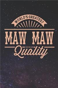 World's Greatest Maw Maw Premium Quality