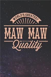 World's Greatest Maw Maw Premium Quality