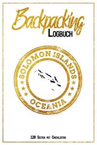 Backpacking Logbuch Solomon Islands Oceania 120 Seiten mit Checklisten: 6x9 Reise Journal I Tagebuch mit To Do und Bucketlist zum Ausfüllen I Perfektes Geschenk für den Salomon-Inseln Trip für jeden Reisenden mit Rucksac