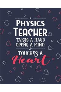 A Physics Teacher Takes A Hand Opens A Mind & Touches A Heart