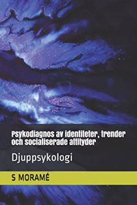 Psykodiagnos av identiteter, trender och socialiserade attityder