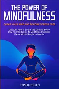 The Power of Mindfulness