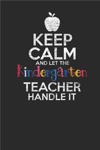 Keep Calm And Let The Kindergarten Teacher Handle It