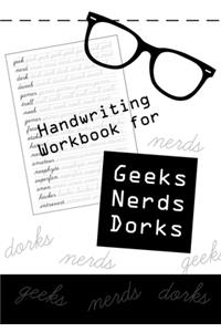 Handwriting Workbook for Geeks, Nerds, Dorks