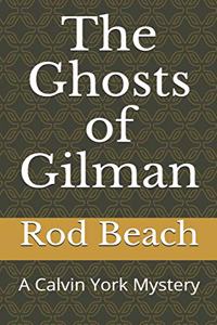 Ghosts of Gilman: A Calvin York Mystery