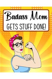 Badass Mom Gets Stuff Done