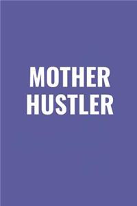 Mother Hustler