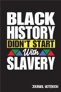 Black History Didn't Start With Slavery