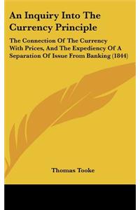 Inquiry Into The Currency Principle
