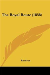 Royal Route (1858)