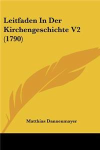 Leitfaden In Der Kirchengeschichte V2 (1790)