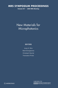 New Materials for Microphotonics: Volume 817