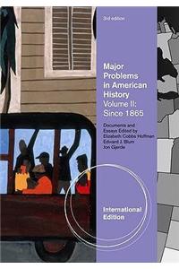 Major Problems in American History, Volume II, International Edition