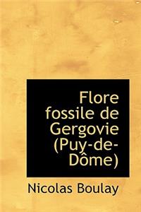 Flore Fossile de Gergovie (Puy-de-D Me