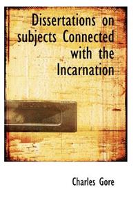 Dissertations on Subjects Connected with the Incarnation