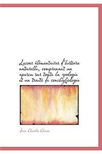 Lecons L Mentaires D'Histoire Naturelle, Comprenant Un Apercu Sur Toute La Zoologie Et Un Trait de