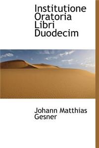 Institutione Oratoria Libri Duodecim