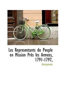 Les Repr Sentants Du Peuple En Mission PR?'S Les Arm Es, 1791-1797,