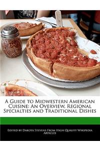 A Guide to Midwestern American Cuisine