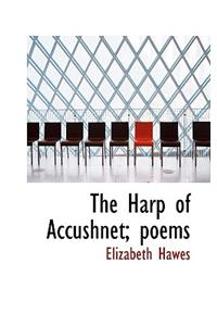 The Harp of Accushnet; Poems