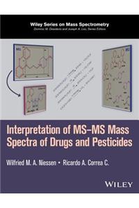 Interpretation of Ms-MS Mass Spectra of Drugs and Pesticides