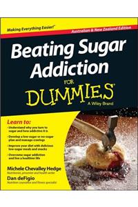 Beating Sugar Addiction for Dummies - Australia / Nz