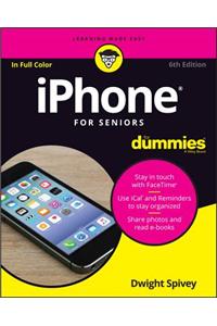 Iphone for Seniors for Dummies, 6th Edition