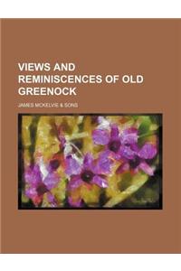 Views and Reminiscences of Old Greenock