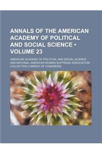 Annals of the American Academy of Political and Social Science (Volume 23)