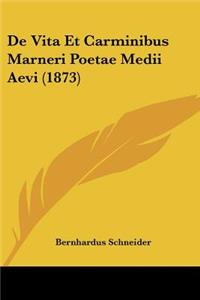 De Vita Et Carminibus Marneri Poetae Medii Aevi (1873)