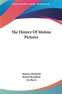 The History Of Motion Pictures