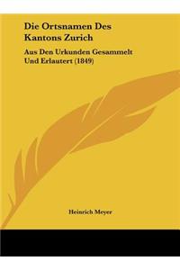 Die Ortsnamen Des Kantons Zurich