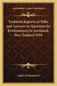 Verbatim Reports of Talks and Answers to Questions by Krishnamurti in Auckland, New Zealand 1934