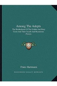 Among the Adepts