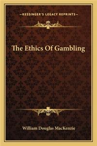 Ethics of Gambling