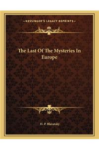 The Last of the Mysteries in Europe