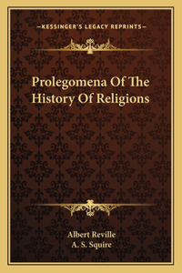 Prolegomena Of The History Of Religions