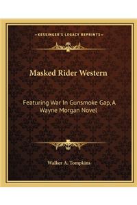 Masked Rider Western