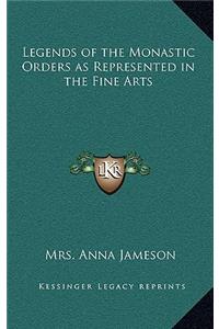 Legends of the Monastic Orders as Represented in the Fine Arts
