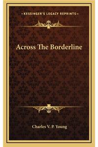 Across The Borderline