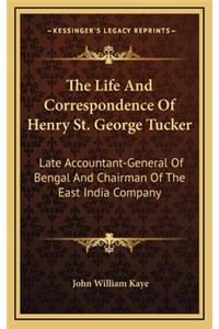 The Life and Correspondence of Henry St. George Tucker