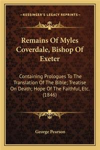 Remains of Myles Coverdale, Bishop of Exeter