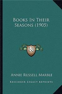 Books in Their Seasons (1905)