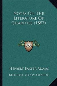 Notes on the Literature of Charities (1887)