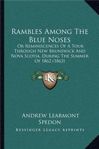 Rambles Among The Blue Noses