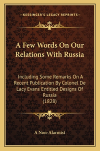 A Few Words On Our Relations With Russia