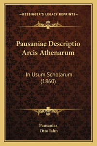 Pausaniae Descriptio Arcis Athenarum